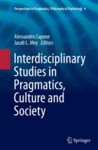 Interdisciplinary Studies in Pragmatics, Culture and Society (Perspectives in Pragmatics, Philosophy & Psychology)