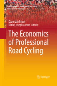 The Economics of Professional Road Cycling (Sports Economics, Management and Policy)