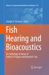 Fish Hearing and Bioacoustics : An Anthology in Honor of Arthur N. Popper and Richard R. Fay (Advances in Experimental Medicine and Biology)