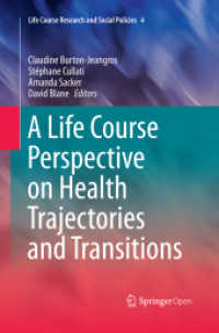 A Life Course Perspective on Health Trajectories and Transitions (Life Course Research and Social Policies)