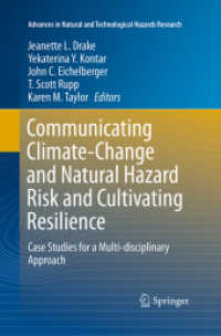 Communicating Climate-Change and Natural Hazard Risk and Cultivating Resilience : Case Studies for a Multi-disciplinary Approach (Advances in Natural and Technological Hazards Research)