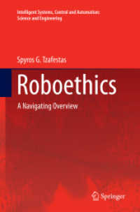 Roboethics : A Navigating Overview (Intelligent Systems, Control and Automation: Science and Engineering)