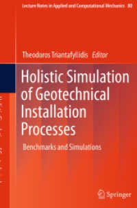 Holistic Simulation of Geotechnical Installation Processes : Benchmarks and Simulations (Lecture Notes in Applied and Computational Mechanics)