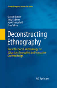 Deconstructing Ethnography : Towards a Social Methodology for Ubiquitous Computing and Interactive Systems Design (Human-computer Interaction Series)