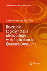 Reversible Logic Synthesis Methodologies with Application to Quantum Computing (Studies in Systems, Decision and Control)