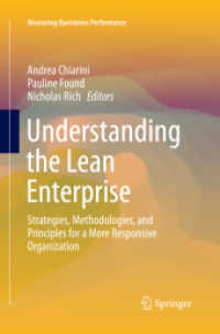 Understanding the Lean Enterprise : Strategies, Methodologies, and Principles for a More Responsive Organization (Measuring Operations Performance)