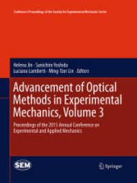 Advancement of Optical Methods in Experimental Mechanics, Volume 3 : Proceedings of the 2015 Annual Conference on Experimental and Applied Mechanics (Conference Proceedings of the Society for Experimental Mechanics Series)