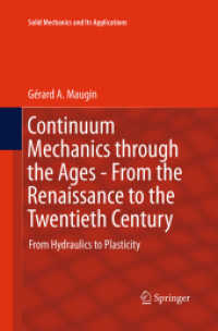 Continuum Mechanics through the Ages - from the Renaissance to the Twentieth Century : From Hydraulics to Plasticity (Solid Mechanics and Its Applications)