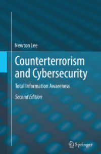 Counterterrorism and Cybersecurity : Total Information Awareness （2ND）