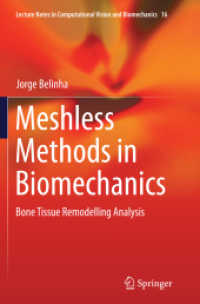 Meshless Methods in Biomechanics : Bone Tissue Remodelling Analysis (Lecture Notes in Computational Vision and Biomechanics)
