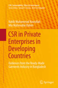 CSR in Private Enterprises in Developing Countries : Evidences from the Ready-Made Garments Industry in Bangladesh (Csr, Sustainability, Ethics & Governance)