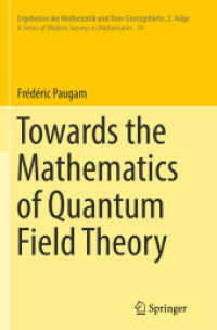 Towards the Mathematics of Quantum Field Theory (Ergebnisse der Mathematik und ihrer Grenzgebiete. 3. Folge / a Series of Modern Surveys in Mathematics)