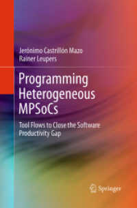 Programming Heterogeneous MPSoCs : Tool Flows to Close the Software Productivity Gap