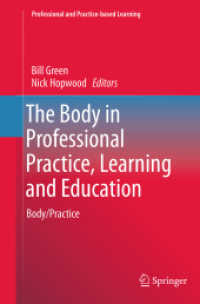 The Body in Professional Practice, Learning and Education : Body/Practice (Professional and Practice-based Learning)