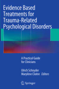 Evidence Based Treatments for Trauma-Related Psychological Disorders : A Practical Guide for Clinicians