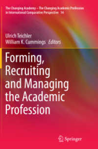 Forming, Recruiting and Managing the Academic Profession (The Changing Academy - the Changing Academic Profession in International Comparative Perspective)