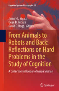 From Animals to Robots and Back: Reflections on Hard Problems in the Study of Cognition : A Collection in Honour of Aaron Sloman (Cognitive Systems Monographs)