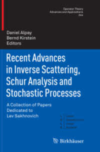 Recent Advances in Inverse Scattering, Schur Analysis and Stochastic Processes : A Collection of Papers Dedicated to Lev Sakhnovich (Operator Theory: Advances and Applications)