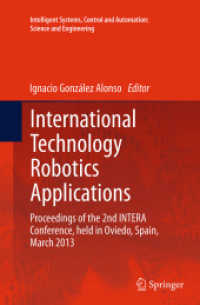 International Technology Robotics Applications : Proceedings of the 2nd INTERA Conference, held in Oviedo, Spain, March 2013 (Intelligent Systems, Control and Automation: Science and Engineering)