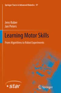 Learning Motor Skills : From Algorithms to Robot Experiments (Springer Tracts in Advanced Robotics)