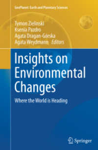 Insights on Environmental Changes : Where the World is Heading (Geoplanet: Earth and Planetary Sciences)