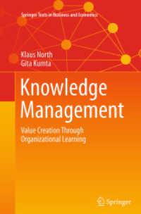 Knowledge Management : Value Creation through Organizational Learning (Springer Texts in Business and Economics)