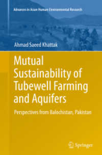 Mutual Sustainability of Tubewell Farming and Aquifers : Perspectives from Balochistan, Pakistan (Advances in Asian Human-environmental Research)