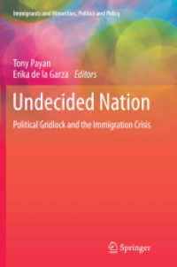 Undecided Nation : Political Gridlock and the Immigration Crisis (Immigrants and Minorities, Politics and Policy)