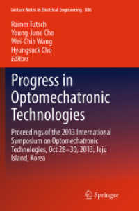 Progress in Optomechatronic Technologies : Proceedings of the 2013 International Symposium on Optomechatronic Technologies, Oct 28-30, 2013, Jeju Island, Korea (Lecture Notes in Electrical Engineering)