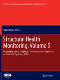 Structural Health Monitoring, Volume 5 : Proceedings of the 32nd IMAC, a Conference and Exposition on Structural Dynamics, 2014 (Conference Proceedings of the Society for Experimental Mechanics Series)