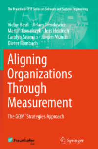 Aligning Organizations through Measurement : The GQM+Strategies Approach (The Fraunhofer Iese Series on Software and Systems Engineering)
