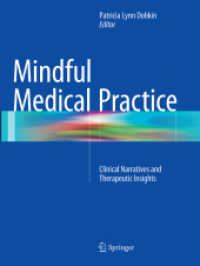 Mindful Medical Practice : Clinical Narratives and Therapeutic Insights