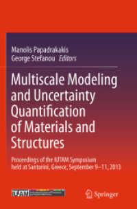 Multiscale Modeling and Uncertainty Quantification of Materials and Structures : Proceedings of the IUTAM Symposium held at Santorini, Greece, September 9-11, 2013.