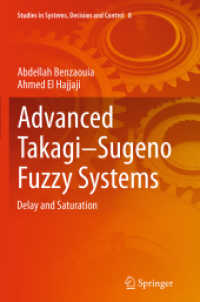Advanced Takagi‒Sugeno Fuzzy Systems : Delay and Saturation (Studies in Systems, Decision and Control)