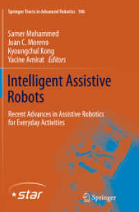 Intelligent Assistive Robots : Recent Advances in Assistive Robotics for Everyday Activities (Springer Tracts in Advanced Robotics)