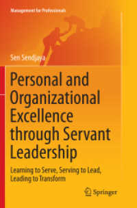 Personal and Organizational Excellence through Servant Leadership : Learning to Serve, Serving to Lead, Leading to Transform (Management for Professionals)