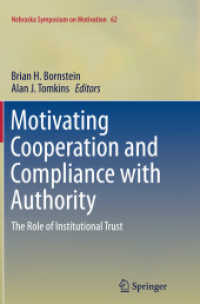 Motivating Cooperation and Compliance with Authority : The Role of Institutional Trust (Nebraska Symposium on Motivation)