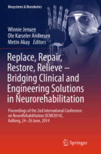 Replace, Repair, Restore, Relieve - Bridging Clinical and Engineering Solutions in Neurorehabilitation : Proceedings of the 2nd International Conference on NeuroRehabilitation (ICNR2014), Aalborg, 24-26 June, 2014 (Biosystems & Biorobotics)