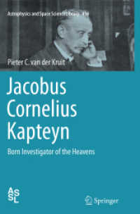 Jacobus Cornelius Kapteyn : Born Investigator of the Heavens (Astrophysics and Space Science Library)