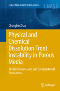 Physical and Chemical Dissolution Front Instability in Porous Media : Theoretical Analyses and Computational Simulations (Lecture Notes in Earth System Sciences)