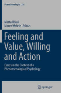 Feeling and Value, Willing and Action : Essays in the Context of a Phenomenological Psychology (Phaenomenologica)
