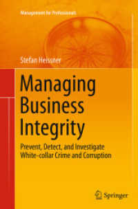 Managing Business Integrity : Prevent, Detect, and Investigate White-collar Crime and Corruption (Management for Professionals)