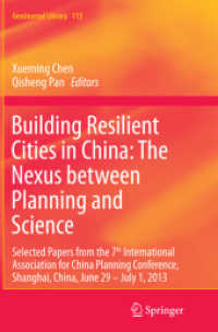 Building Resilient Cities in China: the Nexus between Planning and Science : Selected Papers from the 7th International Association for China Planning Conference, Shanghai, China, June 29 - July 1, 2013 (Geojournal Library)