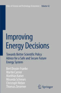 Improving Energy Decisions : Towards Better Scientific Policy Advice for a Safe and Secure Future Energy System (Ethics of Science and Technology Assessment)