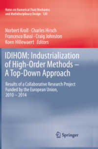 IDIHOM: Industrialization of High-Order Methods - a Top-Down Approach : Results of a Collaborative Research Project Funded by the European Union, 2010 - 2014 (Notes on Numerical Fluid Mechanics and Multidisciplinary Design)