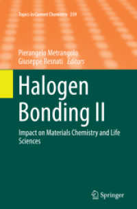Halogen Bonding II : Impact on Materials Chemistry and Life Sciences (Topics in Current Chemistry)