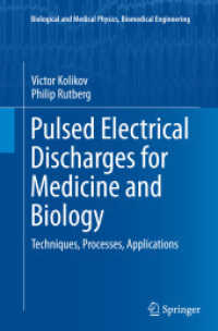 Pulsed Electrical Discharges for Medicine and Biology : Techniques, Processes, Applications (Biological and Medical Physics, Biomedical Engineering)
