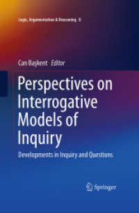 Perspectives on Interrogative Models of Inquiry : Developments in Inquiry and Questions (Logic, Argumentation & Reasoning)
