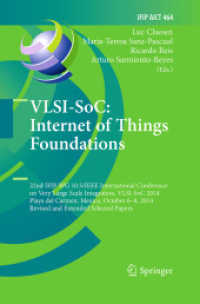 VLSI-SoC: Internet of Things Foundations : 22nd IFIP WG 10.5/IEEE International Conference on Very Large Scale Integration, VLSI-SoC 2014, Playa del Carmen, Mexico, October 6-8, 2014, Revised Selected Papers (Ifip Advances in Information and Communic