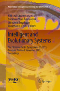 Intelligent and Evolutionary Systems : The 19th Asia Paciﬁc Symposium, IES 2015, Bangkok, Thailand, November 2015, Proceedings (Proceedings in Adaptation, Learning and Optimization)
